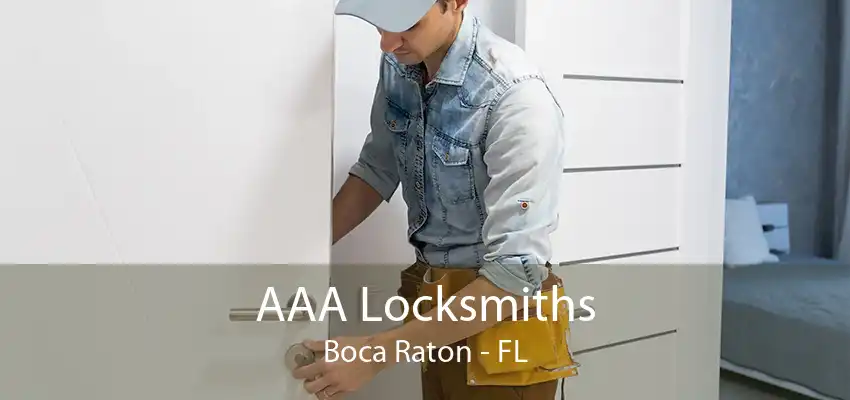 AAA Locksmiths Boca Raton - FL