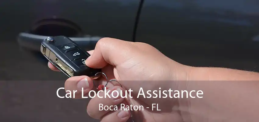 Car Lockout Assistance Boca Raton - FL