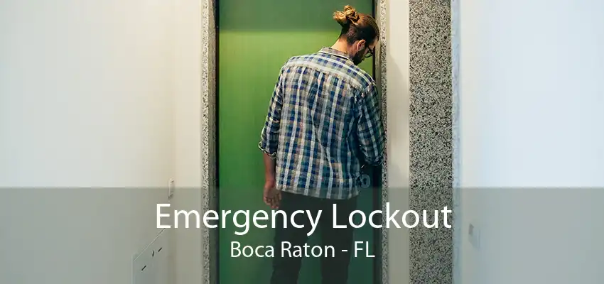 Emergency Lockout Boca Raton - FL