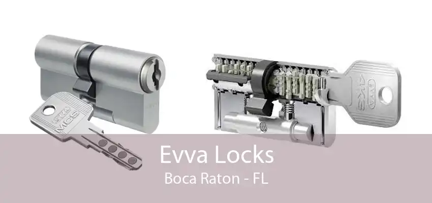 Evva Locks Boca Raton - FL