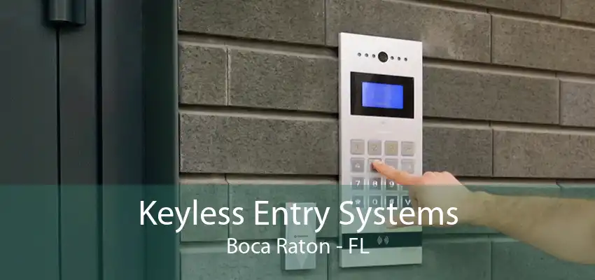 Keyless Entry Systems Boca Raton - FL