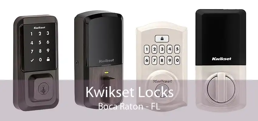 Kwikset Locks Boca Raton - FL