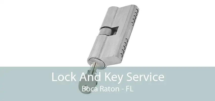 Lock And Key Service Boca Raton - FL