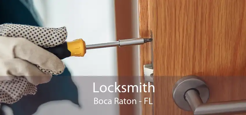 Locksmith Boca Raton - FL