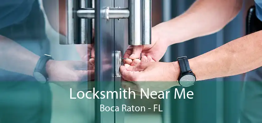 Locksmith Near Me Boca Raton - FL