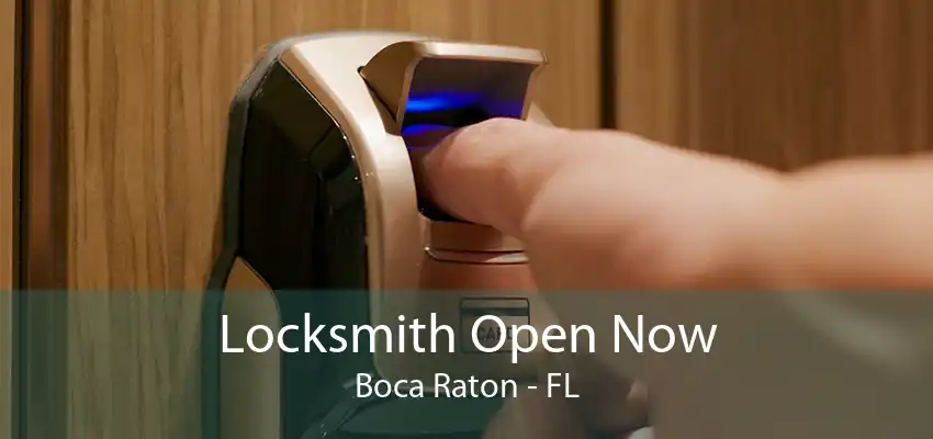 Locksmith Open Now Boca Raton - FL