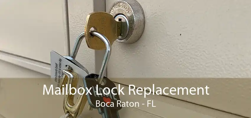 Mailbox Lock Replacement Boca Raton - FL