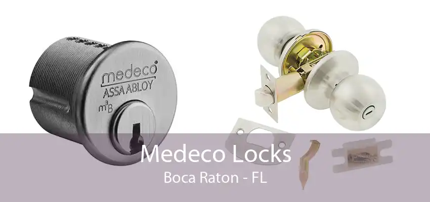 Medeco Locks Boca Raton - FL