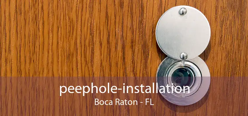 peephole-installation Boca Raton - FL