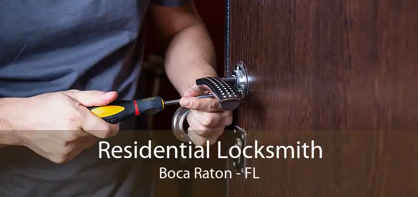 Residential Locksmith Boca Raton - FL