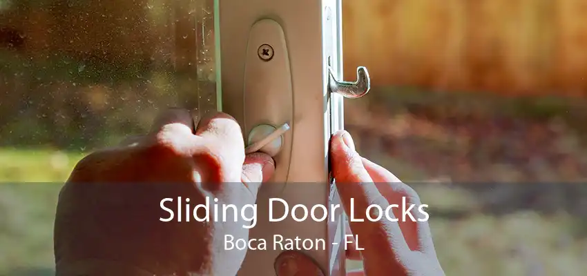 Sliding Door Locks Boca Raton - FL