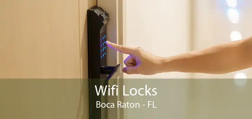 Wifi Locks Boca Raton - FL